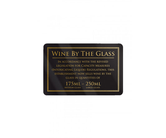 Rigid Gloss Black 1.5mm Wine served by the Glass in 175ml or 250ml Measures Notice 110mm x 170mm