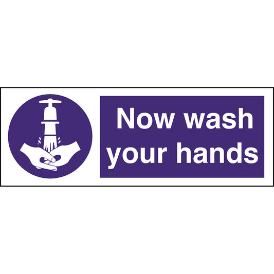 SIGN NOW WASH YOUR HANDS                