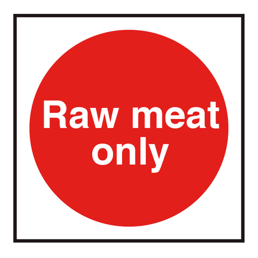 SIGN RAW MEAT ONLY NR                   