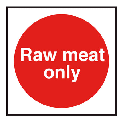 SIGN RAW MEAT ONLY NR                   