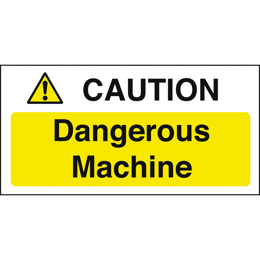 CAUTION MACHINE SIGN 20x10CM YELLOW     