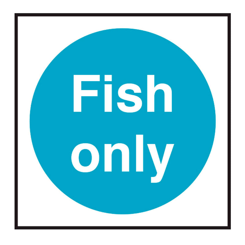 FISH ONLY NOTICE 100MMX100MM NR         