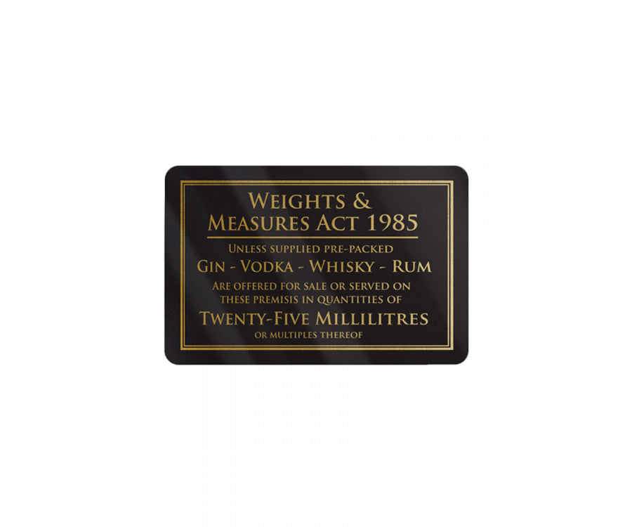 Rigid Gloss Black 1.5mm Weights & Measures Bar & Restaurant Sign 25ml 110mm x 170mm