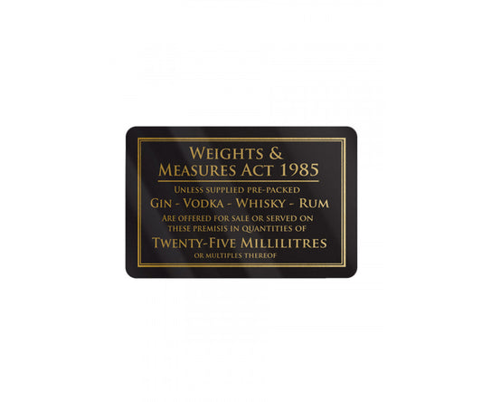 Rigid Gloss Black 1.5mm Weights & Measures Bar & Restaurant Sign 25ml 110mm x 170mm